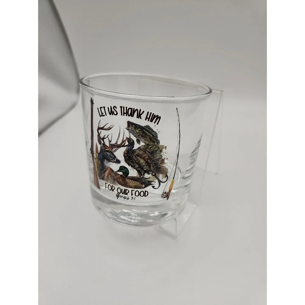 Let Us Thank Him For Our Food Genesis 9:3 Whiskey Glass~Hunting/Fishing/Outdoor